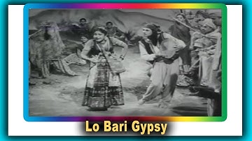 Lo Bari Gypsy | Shamshad Begum, P B  Sreenivas | Mr Sampath @ Agha, Kanhaiyalal Chaturvedi, Motilal