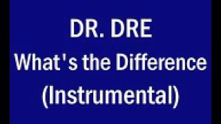 Dr Dre - Whats the Difference Instrumental