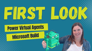 Power Virtual Agents: First look at new features Microsoft Build 2022