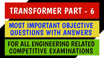 Transformer Part - 6 | 30 Most Important Objective Questions With Answers