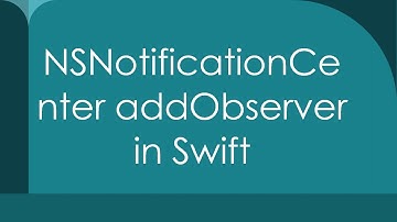 NSNotificationCenter addObserver in Swift