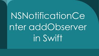 NSNotificationCenter addObserver in Swift
