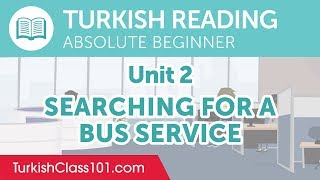 Turkish Absolute Beginner Reading Practice - Searching for a Bus Service screenshot 2