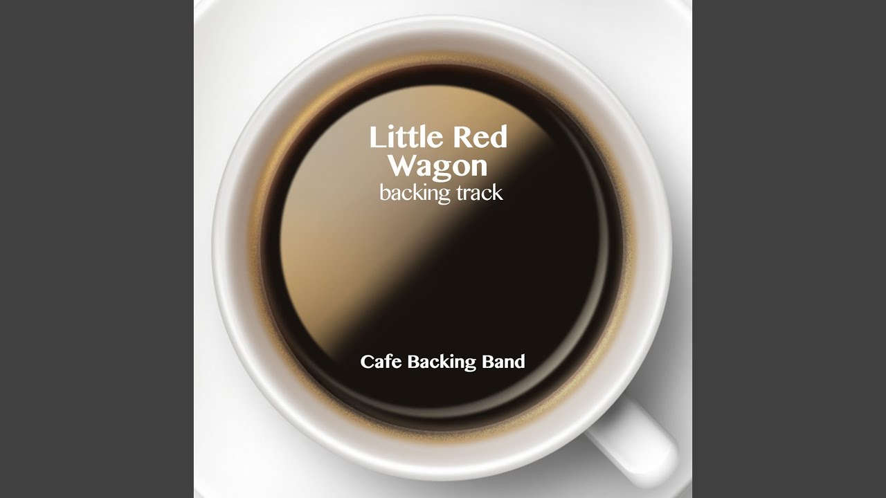 Little Red Wagon (Backing Track Instrumental Version)