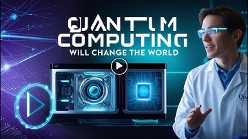 How Quantum Computing Will Change the World
