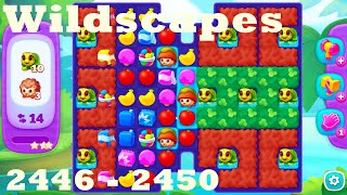 Wildscapes Level 2446 - 2450 HD Walkthrough | 3 - match game | gameplay | android | ios | pc | app