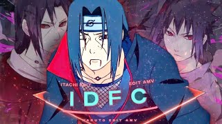 IDFC - Itachi Sad [EDIT/AMV].#naruto