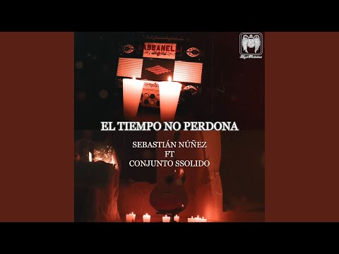 El Tiempo No Perdona