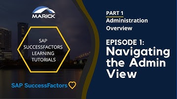 SAP SuccessFactors Learning Tutorials! Part 1.1 Administration: Navigating the Admin View