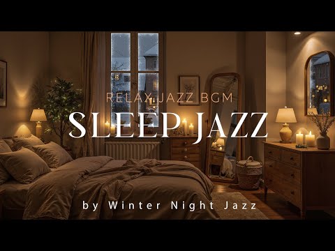 Sleep Tight Unwind With Warm Winter Night Jazz Background Music Soft Piano Jazz For Good Mood