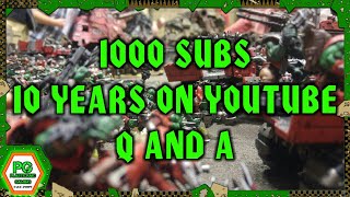 1000 subs and 10 years on youtube Q and A