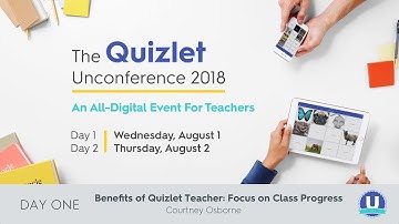 Quizlet Unconference 2018: Benefits of Quizlet Teacher: Focus on Class Progress