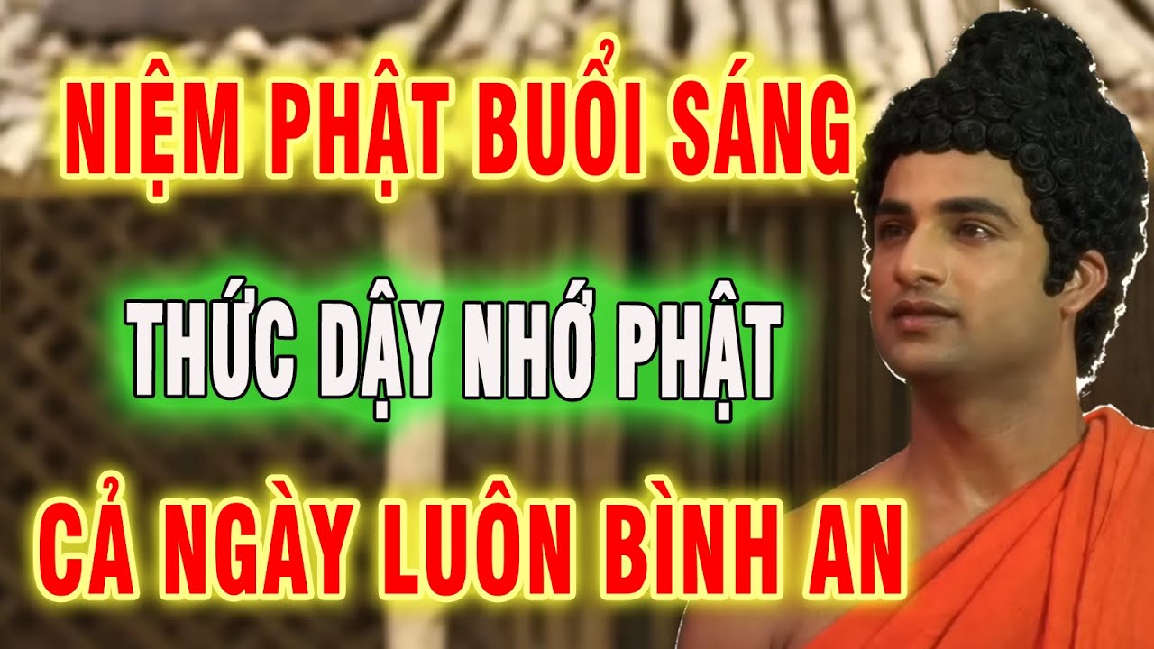 Niệm Phật Khi Trời Còn Sớm – Người Tu Tại Gia Giữ An Lạc Lâu Dài #niemphat #kinhphat #phatphapanlac