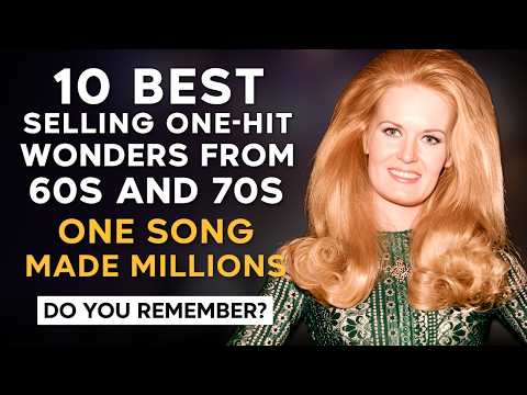 10 Best Selling One Hit Wonders of 60s & 70s You Forgot About