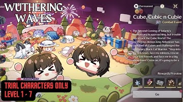 Event Cube, Cubic n Cubie - Full Gameplay Level 1 to 7 With Trial Characters | Wuthering Waves 2.3