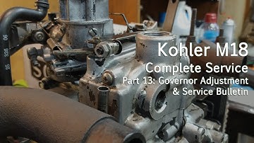 Kohler Magnum M18 Complete Svc, Part 13: Governor Adjstmt & Svc Bulletin 246 – Cub Cadet 1882 Projct