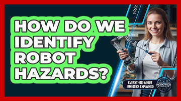 How Do We Identify Robot Hazards?