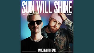 Sun Will Shine (James Carter Remix)
