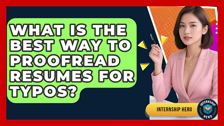 What Is The Best Way To Proofread Resumes For Typos? - Internship Hero