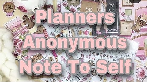 PLANNERS ANONYMOUS NOTE TO SELF KIT! | July 2020 unboxing