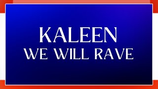 LYRICS / TEXT | KALEEN - WE WILL RAVE | EUROVISION AUSTRIA 2024