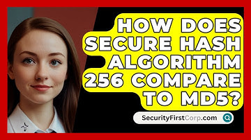 How Does Secure Hash Algorithm 256 Compare To MD5? - SecurityFirstCorp.com