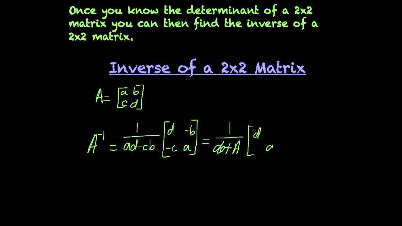 Determinants & Inverses of 2x2 Matrices - YouTube