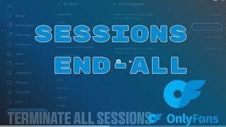 How to End All Session on OnlyFans