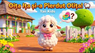 Oița Ița și-a Pierdut Olița! 🐑 | Cântece pentru Copii | Animație 3D pentru Cei Mici