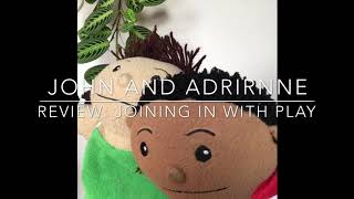 Jonn and Adrienne Review Joining in Play