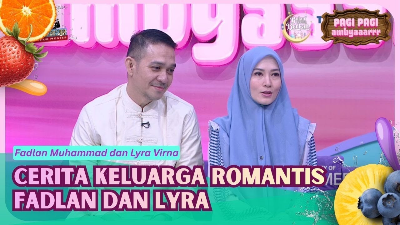 Cerita Keluarga Romantis Fadlan Muhammad dan Lyra Virna - PAGI PAGI AMBYAR (24/02/26) P1