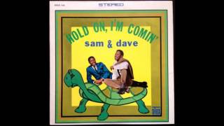 SAM & DAVE-hold on, i'm comin'