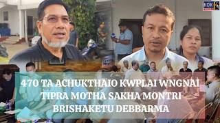 470 TA ACHUKTHAIO KWPLAI WNGNAI TIPRA MOTHA SAKHA MONTRI BRISHAKETU DEBBARMA