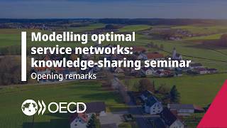 Modelling optimal service networks (seminar) — Opening remarks