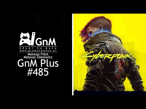 GnM Plus #485 - NEXT-GENOWY CYBERPUNK, FILMOWY BIOSHOCK, MAD MAX 2