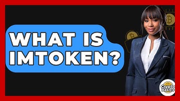 What Is ImToken? - CryptoBasics360.com