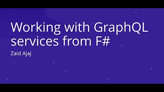 Working with GraphQL services from F# - Zaid Ajaj - NDC Oslo 2021