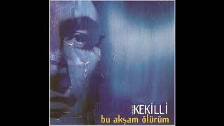 Murat Kekilli - Bu Gece Aklıma Gelmeyecektin (1999)