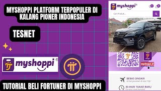 CARA BELI BARTER FORTUNER DI MARKETPLACE MYSHOPPI ~PINETWORK TESTNET PI 
