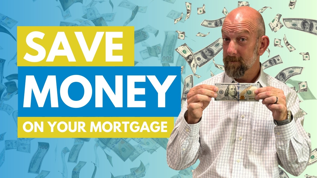 How to Save Money on My Mortgage
