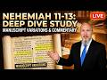 Nehemiah 11-13 Deep Dive & Manuscript Secrets