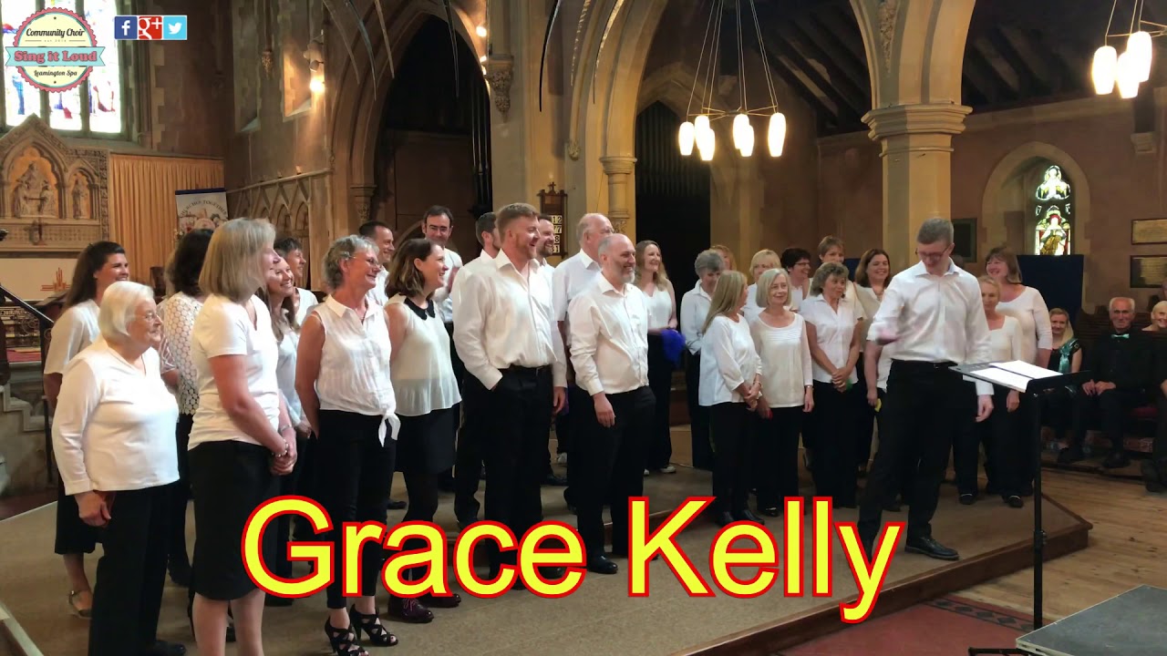 Sing it loud choir - Upton choir festival 2018 - Grace Kelly - YouTube