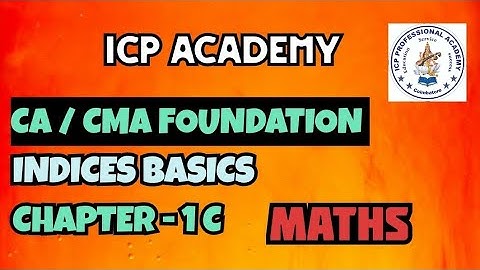 CA FOUNDATION | MATHS | EXERCISE 1-C | INDICES PART - 5 | #basics  EXAMPLES |#ca #icpacademy #bcom