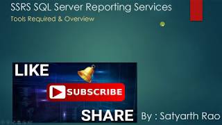 2 SSRS -Tools Required and Overview (SQL Server Reporting Services)
