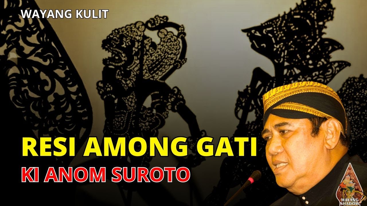 WAYANG KULIT | RESI AMONG GATI | KI ANOM SUROTO (AUDIO)