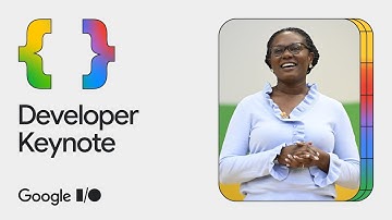 Developer Keynote (Google I/O 