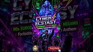 #short CYBER ECSTASY ⚡ 90s EURODANCE HARDCORE MEGAMIX Forbidden Frequency Rave Anthem 1
