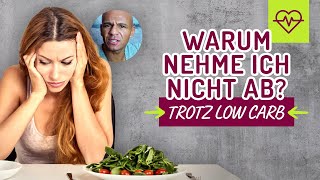 Warum nehme ich mit LOW CARB NICHT ab❓❓