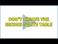 Don't create the second SQLite table (2 Solutions!!)