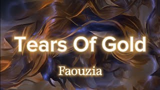 Faouzia - Tears Of Gold (Lyrics)